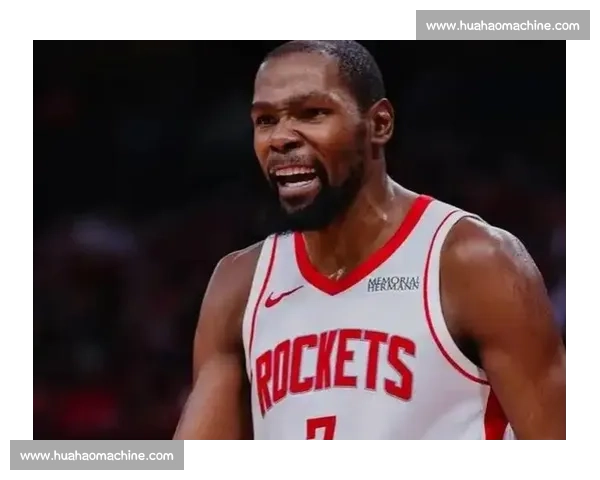 杜兰特空降火箭！8 换 1 震撼交易重塑联盟格局